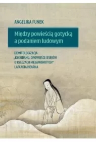 Między powieścią gotycką a podaniem ludowym..