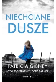 Niechciane dusze. Lottie Parker. Tom 3