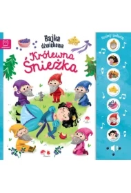 Naciśnij i posłuchaj! Bajka dźwiękowa. Królewna Śnieżka