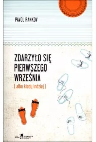 Zdarzyło się pierwszego września (albo kiedy indziej)