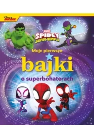 Moje pierwsze bajki o superbohaterach. Marvel Spidey i Super-kumple