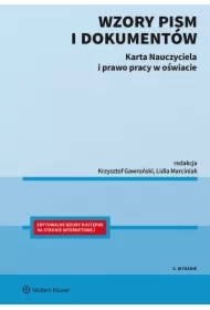 Wzory pism i dokumentów. Karta Nauczyciela i prawo pracy w oświacie