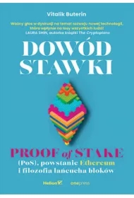 Dowód stawki. Proof of stake (PoS), powstanie Ethereum i filozofia łańcucha bloków