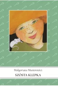 Szósta klepka. Jeżycjada. Tom 1