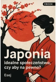 Japonia. Idealne społeczeństwo, czy aby na pewno?
