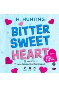 Bitter Sweet Heart. Lies, Hearts & Truths. Tom 2