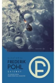 Gateway. Brama do Gwiazd / Za błękitnym horyzontem zdarzeń