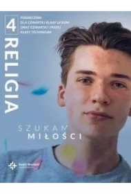 Szukamy miłości. Podręcznik do 4 klasy liceum oraz 4 i 5 klasy technikum