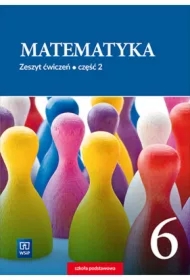 Matematyka. Zeszyt ćwiczeń. Klasa 6. Część 2. Szkoła podstawowa