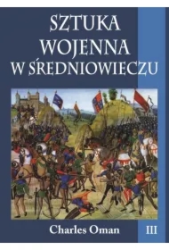 Sztuka wojenna w sredniowieczu Tom 3