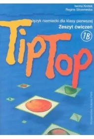 Tip Top 1B. Zeszyt ćwiczeń do języka niemieckiego