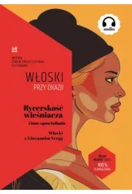 Rycerskość wieśniacza i inne opowiadania. Włoski z Giovannim Vergą
