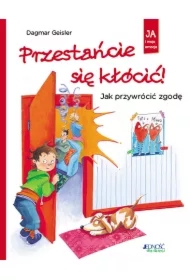 Przestańcie się kłócić! Jak przywrócić zgodę