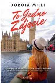 To jedno zdjęcie. Marzenia do spełnienia. Tom 3