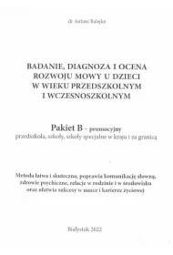 Badanie, diagnoza i ocena rozwoju mowy u dzieci w wieku przedszkolnym i wczesnoszkolnym. Pakiet B