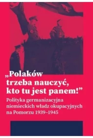 Polaków trzeba nauczyć, kto tu jest panem!