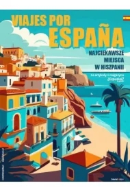 Espanol Si gracias - VIAJES POR ESPA?A - NAJCIEKAWSZE MIEJSCA W HISZPANII