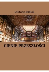 Cienie przeszłości