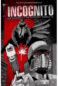 Kolory grozy. Część 2. Incognito. Niesamowity przypadek Pawła K. Tom 7