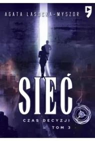 Czas Decyzji. Sieć. Tom 3