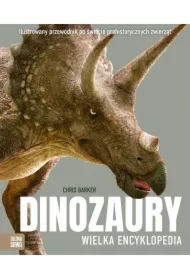 Dinozaury. Wielka encyklopedia