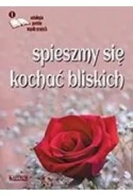 Spieszmy się kochać bliskich 1