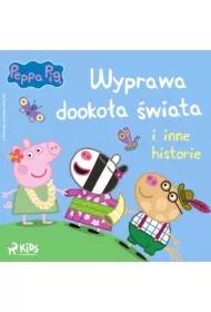 Świnka Peppa - Wyprawa dookoła świata i inne historie