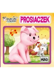 Bajeczki z zagrody. Prosiaczek