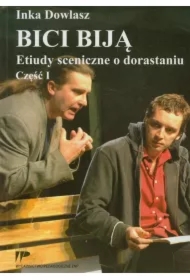 Bici biją. Etiudy sceniczne o dorastaniu cz.1