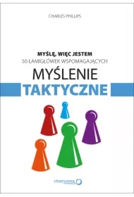 Myślę, więc jestem. 50 łamigłówek wspomagających myślenie taktyczne