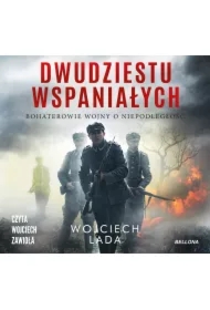 Dwudziestu wspaniałych. Bohaterowie wojny o niepodległość