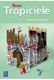 Nowi Tropiciele. Wycinanka. Klasa 2. Edukacja Wczesnoszkolna