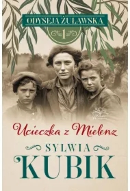 Ucieczka z Mielenz. Odyseja żuławska. Tom 1