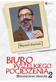 Ministerstwo absurdu. Biuro Wszelkiego Pocieszenia. Tom 2