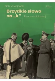 Brzydkie słowo na „k”. Rzecz o kolaboracji