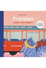 Precelek jedzie tramwajem. Precelek z Kociej Szajki. Tom 1
