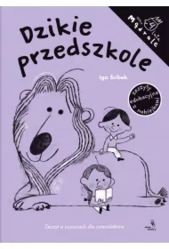 Mądrale. Dzikie przedszkole. Zeszyt o uczuciach dla czterolatków