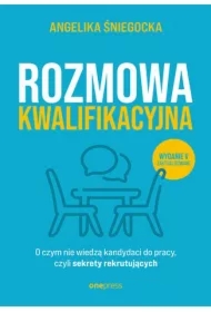 Rozmowa kwalifikacyjna. O czym nie wiedzą kandydaci do pracy, czyli sekrety rekrutujących