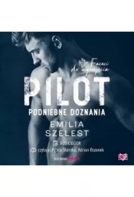 Pilot. Podniebne doznania. Faceci do wynajęcia. Tom 6