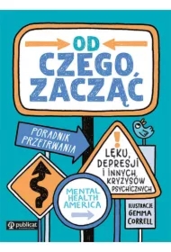 Od czego zacząć. Poradnik przetrwania lęku...