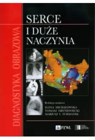 Diagnostyka obrazowa Serce i duże naczynia