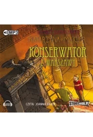 Konserwator z Warszawy tajemnice starego pałacu Tom 3