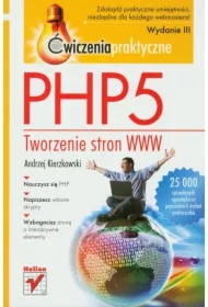 PHP5. Tworzenie stron WWW. Ćw. praktyczne w.III