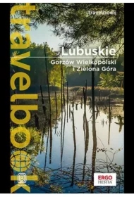 Lubuskie. Gorzów Wielkopolski i Zielona Góra. Travelbook