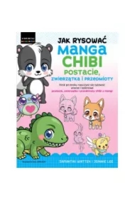 Jak rysować Manga Chibi. Postacie, zwierzątka i przedmioty