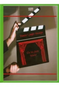 Teatr i jego dzieje. Co to jest teatr + DVD