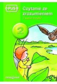 PUS. Czytanie ze zrozumieniem 2. O szarym motylku