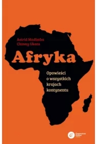 Afryka. Opowieści o wszystkich krajach kontynentu