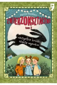 Wszystkie króliki skaczą wysoko. Zwierzokształtni. Tom 2