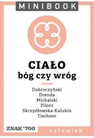Ciało [bóg czy wróg]. Minibook